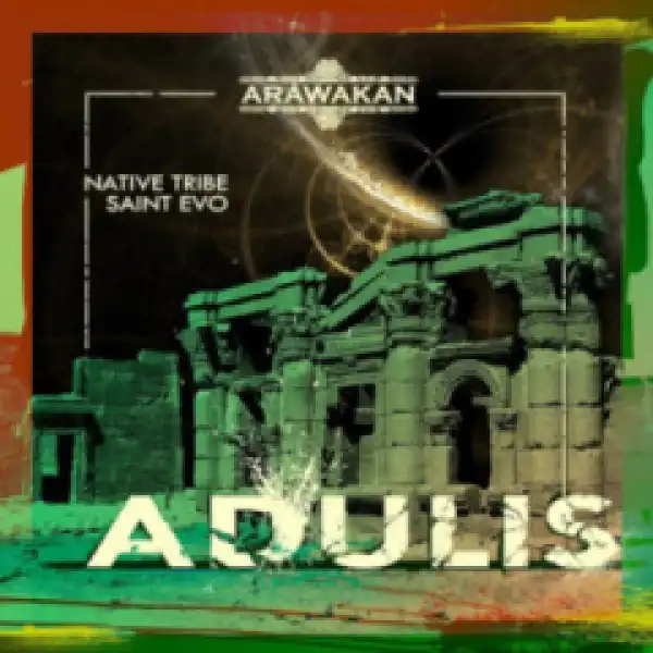 Native Tribe X Saint Evo - Adulis